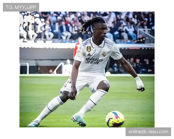 卡马文加数据亮眼：年轻天才成比赛胜负关键