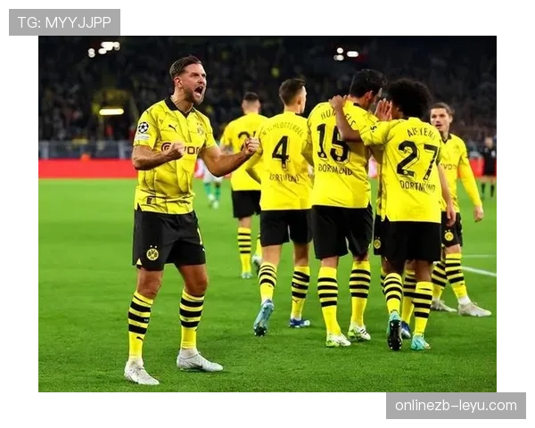 多特蒙德新防守体系初显成效，状态回升迎战劲旅