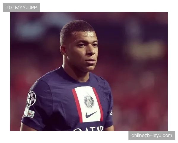 巴黎圣日耳曼进入后姆巴佩时代，体系稳定性与竞争力面临阶段性检验